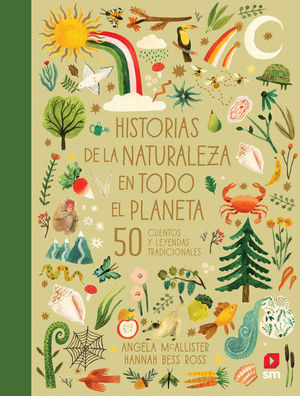 HISTORIAS NATURALEZA EN TODO EL PLANETA ( 50 CUENTOS Y LEYENDAS TRADICIONALES)