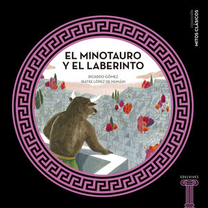 EL MINOTAURO Y EL LABERINTO