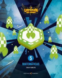 PROYECTO: LA LEYENDA DEL LEGADO. MATEMÁTICAS 5. TRIMESTRES