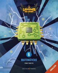 MATEMATICAS 6ºPRIMARIA PROYECTO LA LEYENDA DEL LEGADO 2019 ANDALUCÍA TRIMESTRES