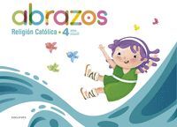 PROYECTO: ABRAZOS. RELIGIÓN CATÓLICA - 4 AÑOS