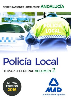 POLICIA LOCAL VOL.2 GENERAL CORPORACIONES LOCALES ANDALUCIA 2016