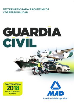 GUARDIA CIVIL TEST DE ORTOGRAFIA, PSICOTECNICOS Y DE PERSONALIDAD (2018)