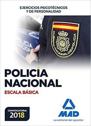 POLICÍA NACIONAL ESCALA BÁSICA. EJERCICIOS PSICOTÉCNICOS Y DE PERSONALIDAD
