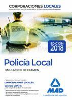 POLICÍA LOCAL SIMULACROS DE EXAMEN (2018) CORPORACIONES LOCALES