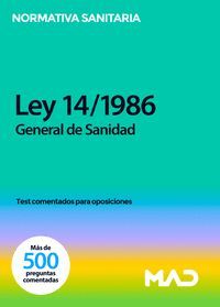 TEST COMENTADOS PARA OPOSICIONES. LEY 14;1986 GENERAL DE SANIDAD (NORMATIVA SANI