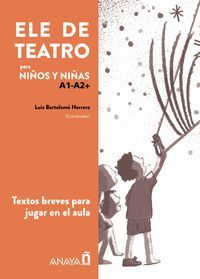 ELE DE TEATRO PARA NIÑOS Y NIÑAS (A1-A2+)