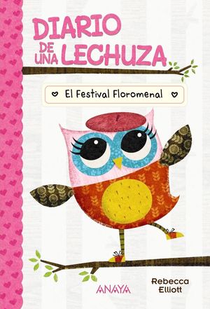 EL FESTIVAL FLOROMENAL (DIARIO DE UNA LECHUZA 1)