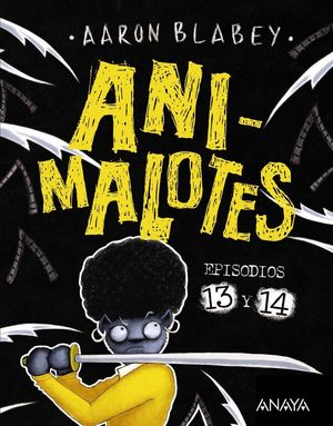 ANIMALOTES EPISODIOS 13 Y 14 (LIADA PARDA / ¡ABEJAS MOSQUEADAS!)