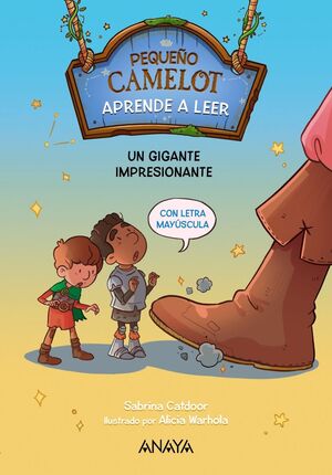 PEQUEÑO CAMELOT 6 (UN GIGANTE IMPRESIONANTE) APRENDE A LEER MAYUSCULA