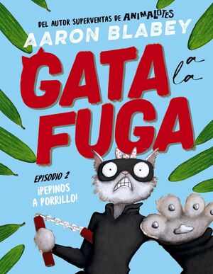 GATA A LA FUGA EPISODIO 2 (PEPINOS A PORRILLO)