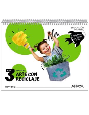 ARTE CON RECICLAJE. NIVEL 3 INFANTIL 2024