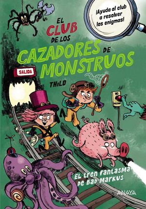EL TREN FANTASMA DE BAD MARKUS (CLUB CAZADORES MONSTRUOS)