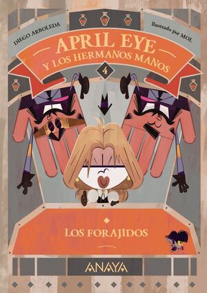 APRIL EYE Y LOS HERMANOS MANOS 4 (LOS FORAJIDOS)
