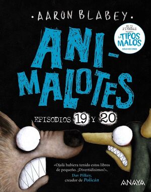 ANIMALOTES EPISODIOS 19 Y 20 (LA SERPIENTE Y LA BESTIA / UNA COSA MÁS)