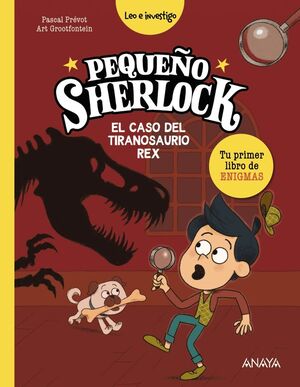 PEQUEÑO SHERLOCK (EL CASO DEL TIRANOSAURIO REX)