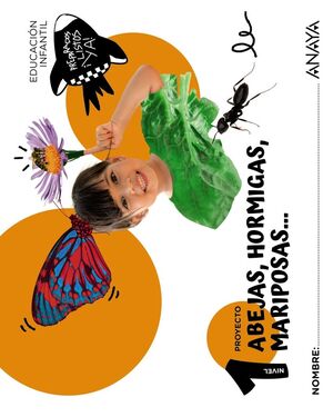 ABEJAS, HORMIGAS, MARIPOSAS... NIVEL 1 - 3 AÑOS
