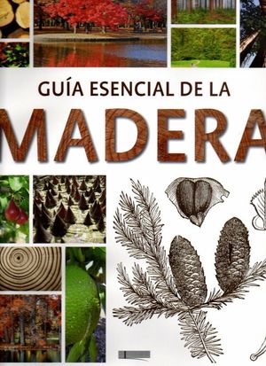 GUIA ESENCIAL DE LA MADERA