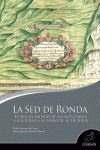 LA SED DE RONDA: EL ABASTECIMIENTO DE AGUAS POTABLES A LA CIUDAD A LO LARGO DE S