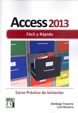 ACCESS 2013 FÁCIL Y RÁPIDO