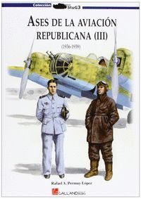 ASES DE LA AVIACIÓN REPUBLICANA III