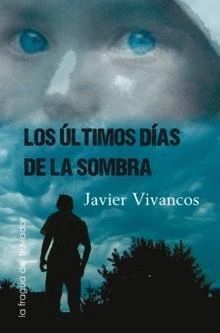 LOS ÚLTIMOS DÍAS DE LA SOMBRA