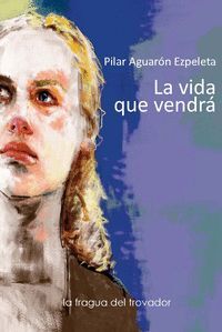 LA VIDA QUE VENDRÁ