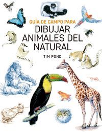 GUÍA DE CAMPO PARA DIBUJAR ANIMALES DEL NATURAL