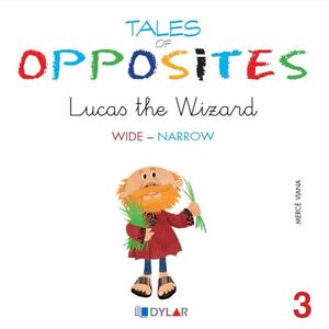 TALES OF OPPOSITES 3 - LUCAS THE WIZARD