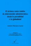 EL TURISMO COMO ÁMBITO DE INTERVENCIÓN ADMINISTRATIVA: DESDE LA PARCIALIDAD A LA