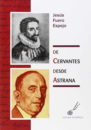 DE CERVANTES DESDE ASTRANA