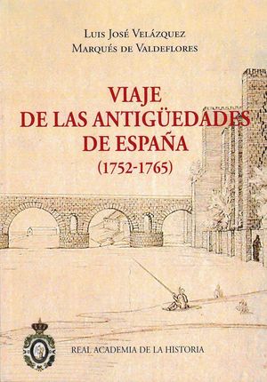 VIAJE DE LAS ANTIGUEDADES DE ESPAÑA (1752-1765) 2 TOMOS