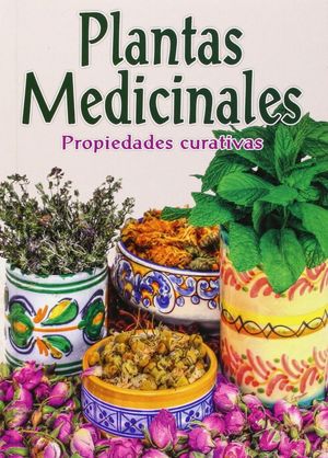 PLANTAS MEDICINALES. PROPIEDADES CURATIVAS