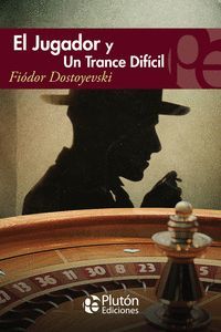 EL JUGADOR ; UN TRANCE DIFICIL