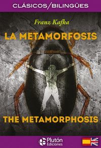 LA METAMORFOSIS / THE METAMORPHOSIS (BILINGUE)