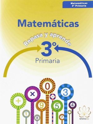 REPASA Y APRENDE. MATEMÁTICAS 3º PRIMARIA