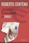 ¿DE VERDAD SE VA A ACABAR LA CRISIS?