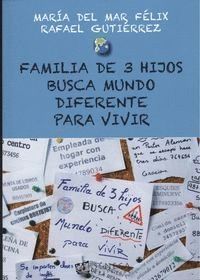 FAMILIA DE 3 HIJOS BUSCA MUNDO DIFERENTE PARA VIVIR