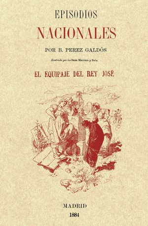 EL EQUIPAJE DEL REY JOSE (ILUSTRADO)