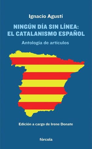 NINGÚN DÍA SIN LÍNEA: EL CATALANISMO ESPAÑOL