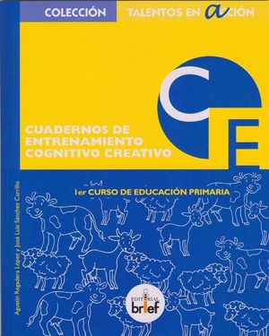 CUADERNO DE ENTRENAMIENTO COGNITIVO-CREATIVO (1.º DE PRIMARIA)