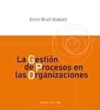 LA GESTIÓN DE PROCESOS EN LAS ORGANIZACIONES