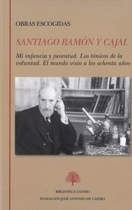 OBRAS ESCOGIDAS: MI INFANCIA Y JUVENTUD. LOS TÓNICOS DE LA VOLUNTAD. EL MUNDO VI