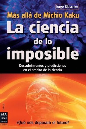 LA CIENCIA DE LO IMPOSIBLE