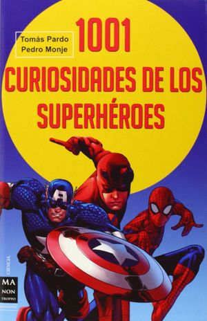 1001 CURIOSIDADES DE LOS SUPERHÉROES