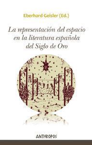 LA REPRESENTACIÓN DEL ESPACIO EN LA LITERATURA ESPAÑOLA DEL SIGLO DE ORO