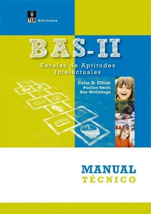 BAS-II, ESCALAS DE APTITUDES INTELECTUALES - MANUAL TÉCNICO