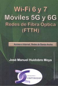 WI-FI 6 Y 7. MÓVILES 5G Y 6G. REDES DE FIBRA ÓPTICA (FTTH)