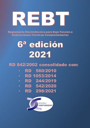 REBT 6ª EDICIÓN.  REGLAMENTO ELECTROTÉCNICO PARA BAJA TENSIÓN E INSTRUCCIONES TÉ