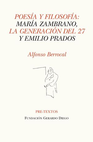 MARÍA ZAMBRANO, LA GENERACIÓN DEL 27 Y EMILIO PRADO